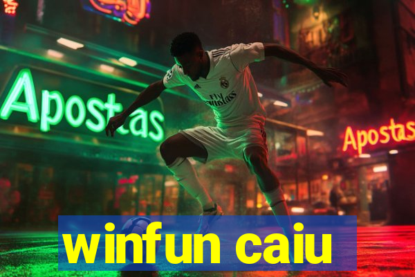 winfun caiu